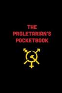 The Proletarian's Pocketbook di Karl Marx, Fred Hampton, Malcolm X edito da DISTRIBOOKS INTL INC
