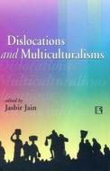Dislocations and Multiculturalisms edito da RAWAT PUBN