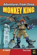 Monkey King, Volume 5: Three Trials di Wei Dong Chen edito da J R Comics