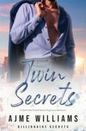 Twin Secrets di Ajme Williams edito da Independently Published