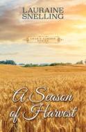 A Season of Harvest di Lauraine Snelling edito da Gale, a Cengage Group