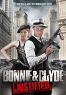 Bonnie & Clyde: Justified edito da Lions Gate Home Entertainment