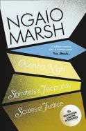 Opening Night / Spinsters in Jeopardy / Scales of Justice di Ngaio Marsh edito da HarperCollins Publishers