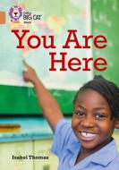 You Are Here; Maps and Why We Use Them di Isobel Thomas edito da HarperCollins Publishers
