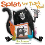 Splat Says Thank You! di Rob Scotton edito da HARPERCOLLINS