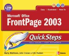 Microsoft Office FrontPage 2003 Quicksteps di Martin S. Matthews, John Cronan edito da OSBORNE