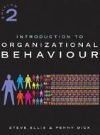 Introduction To Organizational Behaviour di Steve Ellis, Penny Dick edito da Mcgraw-hill Education - Europe