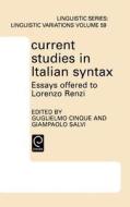 Current Studies in Italian Syntax: Essays Offered to Lorenzo Renzi di Guglielmo Cinque, Cinque, Giampaolo Salvi edito da BRILL ACADEMIC PUB