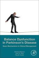 Balance Dysfunction in Parkinson's Disease di Martina (Balance Disorders Laboratory Mancini edito da Elsevier Science Publishing Co Inc