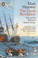 The Greek War Of Independence di Mark Mazower edito da Penguin Books Ltd