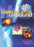 Communication Unbound (CD and Access Code Card for Online Text) di Terrence Doyle edito da Pearson
