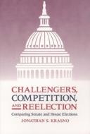 Challengers, Competition & Reelection - Comparing Senate & House Elections (Paper) di Jonathan S. Krasno edito da Yale University Press
