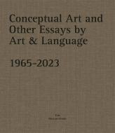 Conceptual Art And Other Essays By Art & Language. 1965-2023 di Michael Baldwin, Mel Ramsden edito da Yale University Press