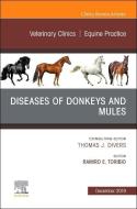 Diseases Of Donkeys And Mules, An Issue Of Veterinary Clinics Of North America: Equine Practice di Toribio edito da Elsevier Science Publishing Co Inc