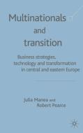 Multinationals and Transition di Julia Manea edito da Palgrave Macmillan