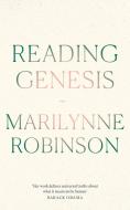 Reading Genesis di Marilynne Robinson edito da Little, Brown Book Group