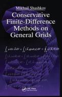 Conservative Finite-difference Methods On General Grids di Mikhail Shashkov edito da Taylor & Francis Ltd