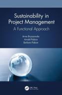 Sustainability In Project Management di Anna Brzozowska, Arnold Pabian, Barbara Pabian edito da Taylor & Francis Ltd