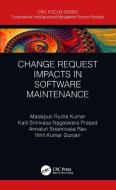 Change Request Impacts In Software Maintenance di M. Rudra Kumar, Annaluri Sreenivasa Rao, Kalli Srinivasa Nageswara Prasad, Vinit Kumar Gunjan edito da Taylor & Francis Ltd