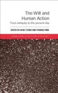 The Will And Human Action edito da Taylor & Francis Ltd