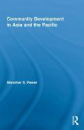 Community Development in Asia and the Pacific di Manohar S. (Charles Sturt University Pawar edito da Taylor & Francis Ltd