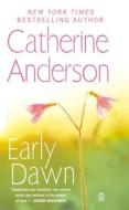 Early Dawn di Catherine Anderson edito da PUT