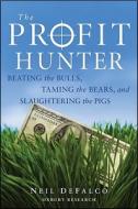 The Profit Hunter di Neil DeFalco, Oxbury Research edito da John Wiley And Sons Ltd