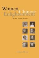 Women in the Chinese Enlightenment - Oral & Textual Histories (Paper) di Zheng Wang edito da University of California Press