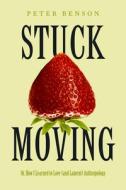 Stuck Moving di Peter Benson edito da University Of California Press
