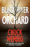 Black River Orchard di Chuck Wendig edito da DELREY TRADE