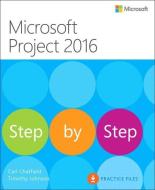 Microsoft Project 2016 Step by Step di Carl Chatfield, Timothy Johnson edito da MICROSOFT PR