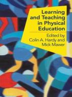 Learning and Teaching in Physical Education di Colin C. Hardy edito da Routledge