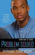 Problem Solved di Stephanie Perry Moore edito da Kensington Publishing
