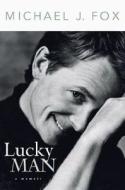 Lucky Man di Michael J. Fox edito da HYPERION
