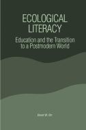 Ecological Literacy di David W. Orr edito da State University Press of New York (SUNY)