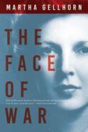 The Face of War di Martha Gellhorn edito da GROVE PR