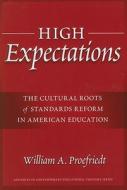 High Expectations di William A. Proefriedt edito da Teachers College Press