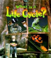 What Is a Life Cycle? di Bobbie Kalman, Jaqueline Langille edito da Crabtree Publishing Company