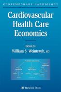 Cardiovascular Health Care Economics edito da Humana Press Inc.