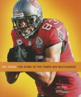 The Story of the Tampa Bay Buccaneers di Nate Frisch edito da CREATIVE ED & PAPERBACKS