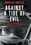 Against a Tide of Evil di Mukesh Kapila edito da Pegasusbooks