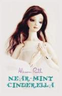 Near-mint Cinderella di Alison Ruth edito da Aqueous Books