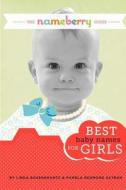 The Nameberry Guide Best Baby Names for Girls di Linda Rosenkrantz, Pamela Redmond Satran edito da Nameberry