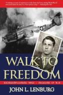 Walk to Freedom di John L Lenburg edito da Moonwater Press