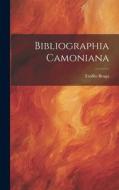 Bibliographia Camoniana di Teófilo Braga edito da LEGARE STREET PR