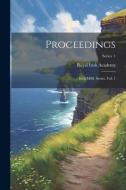 Proceedings: Irish MSS. Series. Vol. 1; Series 1 di Royal Irish Academy edito da LEGARE STREET PR