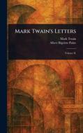 Mark Twain's Letters di Mark Twain, Albert Bigelow Paine edito da Creative Media Partners, LLC