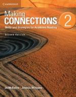 Making Connections Level 2 Student's Book di Jo McEntire, Jessica Williams edito da Cambridge University Press
