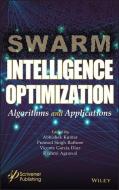 Swarm Intelligence Optimization: Algorithms And Applications di Kumar edito da WILEY