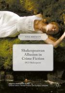 Shakespearean Allusion in Crime Fiction di Lisa Hopkins edito da Palgrave Macmillan UK